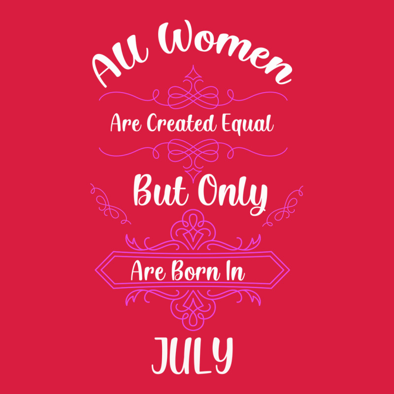 All Women Are Created Equal But Only The Smartest Are Born In July Bla Premium Hoodie by Bettercallsaul | Teevron