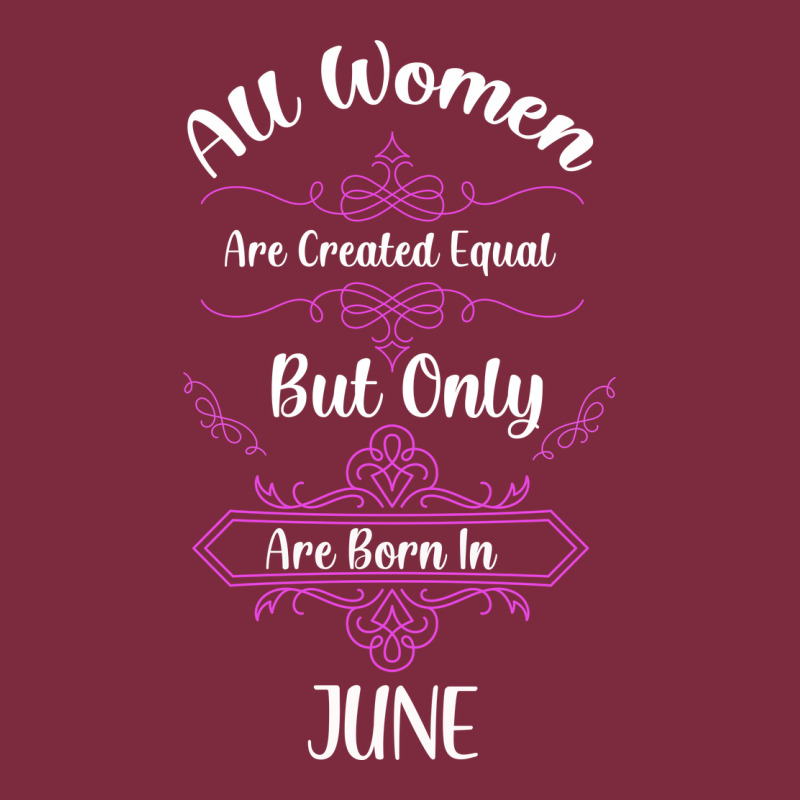All Women Are Created Equal But Only The Smartest Are Born In June Premium Hoodie by Bettercallsaul | Teevron