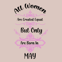 All Women Are Created Equal But Only The Smartest Are Born In May Premium Hoodie | Teevron