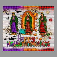 Our Lady Of Guadalupe Happy  Hallothanksmas Tumbler Vintage Hoodie | Teevron