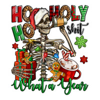 ho ho holy shit what a year christmas skeleton | Teevron