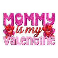 mommy is valentine | Teevron