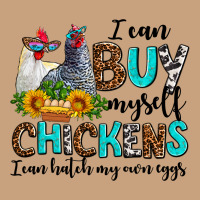 I Can Buy Myself Chickens I Can Hatch My Own Eggs Vintage Tee | Teevron