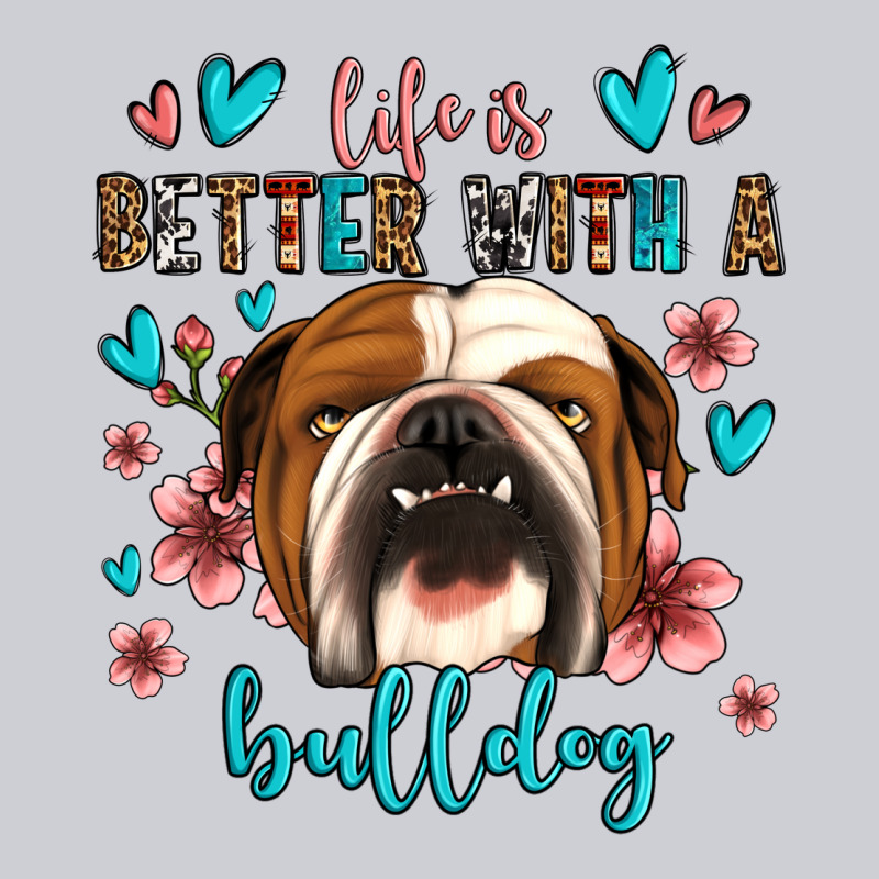 Life Is Better With A Bulldog Heavyweight Sweatshirt by Jasminsmagicworld | Teevron