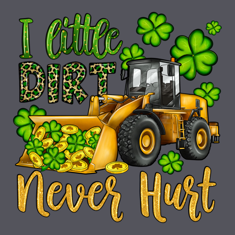 A Little Dirt Never Hurt St Patricks Bulldozer Vintage Hoodie by JahusDesignShop | Teevron