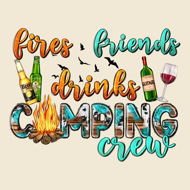 Fires Friends Drinks Camping Crew Ladies Tee by texasbilliewilder | Teevron