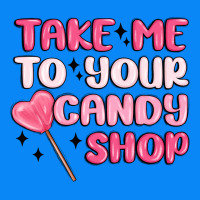 Take Me To Your Candy Shop Zipper Hoodie | Teevron