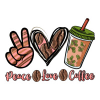 peace love coffee | Teevron