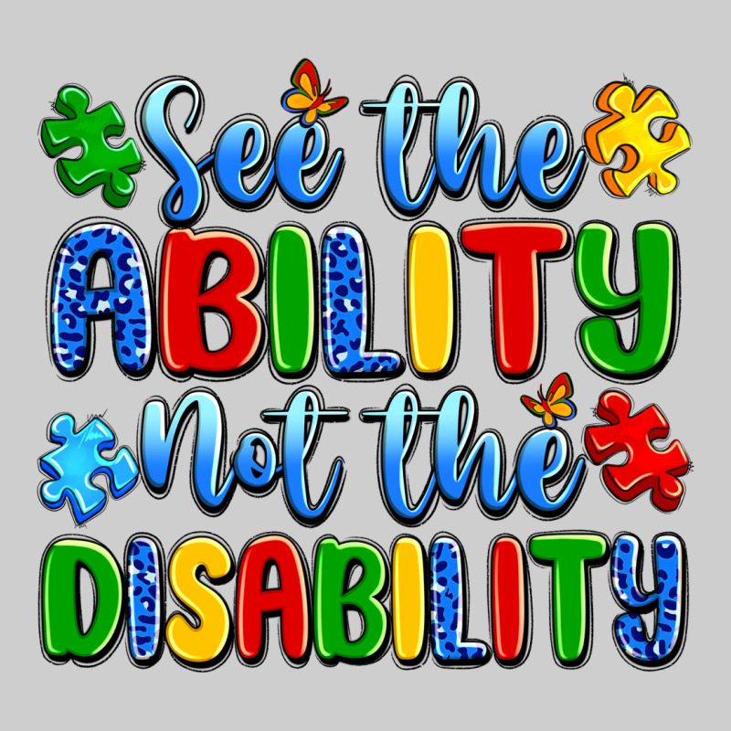 See The Ability Not The Disability Premium Sweatshirt by Artiststas | Teevron
