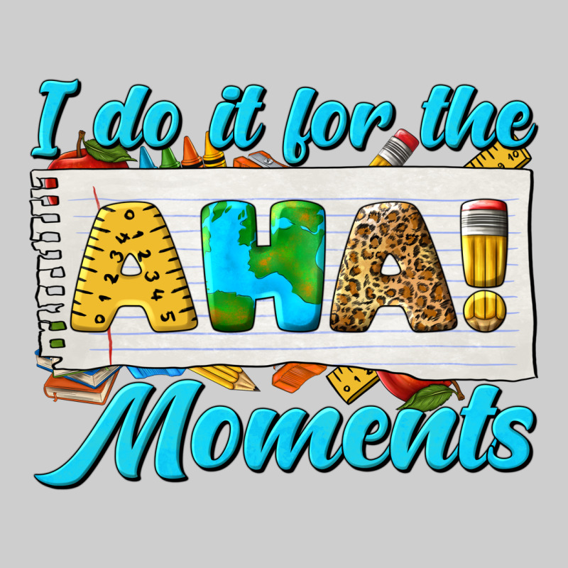I Do It For The Aha Moments Premium Tee by texasbilliewilder | Teevron