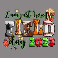 I Am Just Here For Field Day 2023 Vintage Tee | Teevron