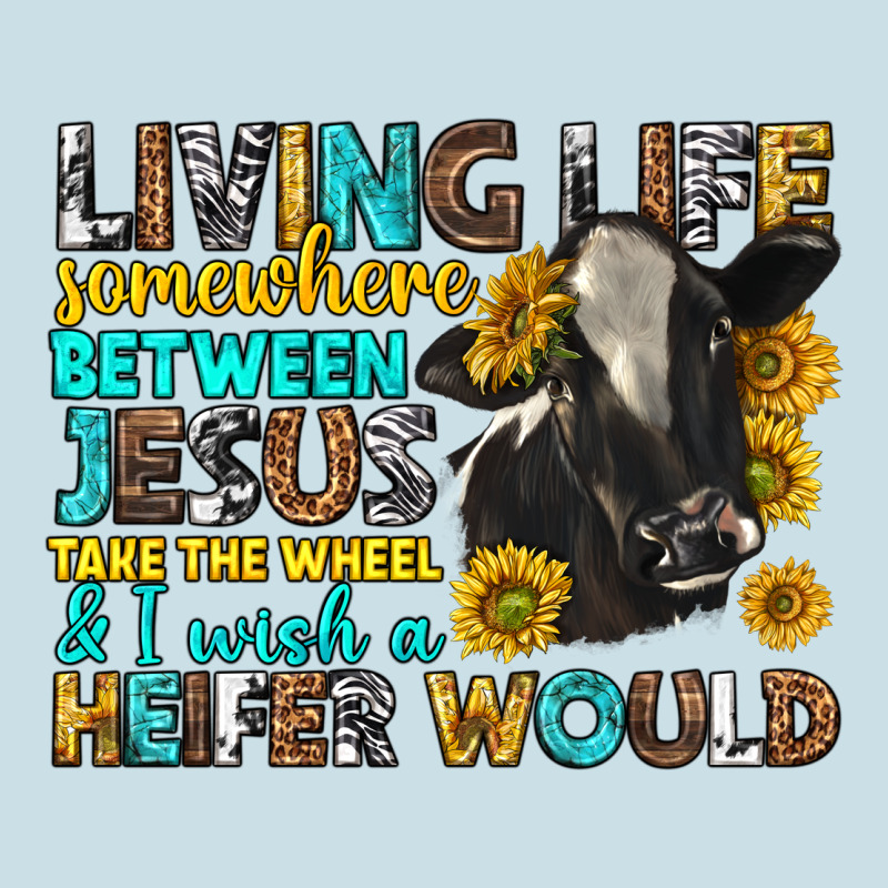 Living Life Somewhere Between Jesus Ladies Tee by texasbilliewilder | Teevron