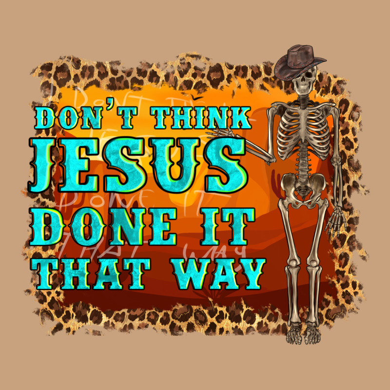 Don't Jesus Done It That Way Western Skeleton Vintage Tee by Artiststas | Teevron