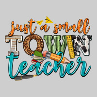 Just A Small Town Teacher Premium Tee | Teevron