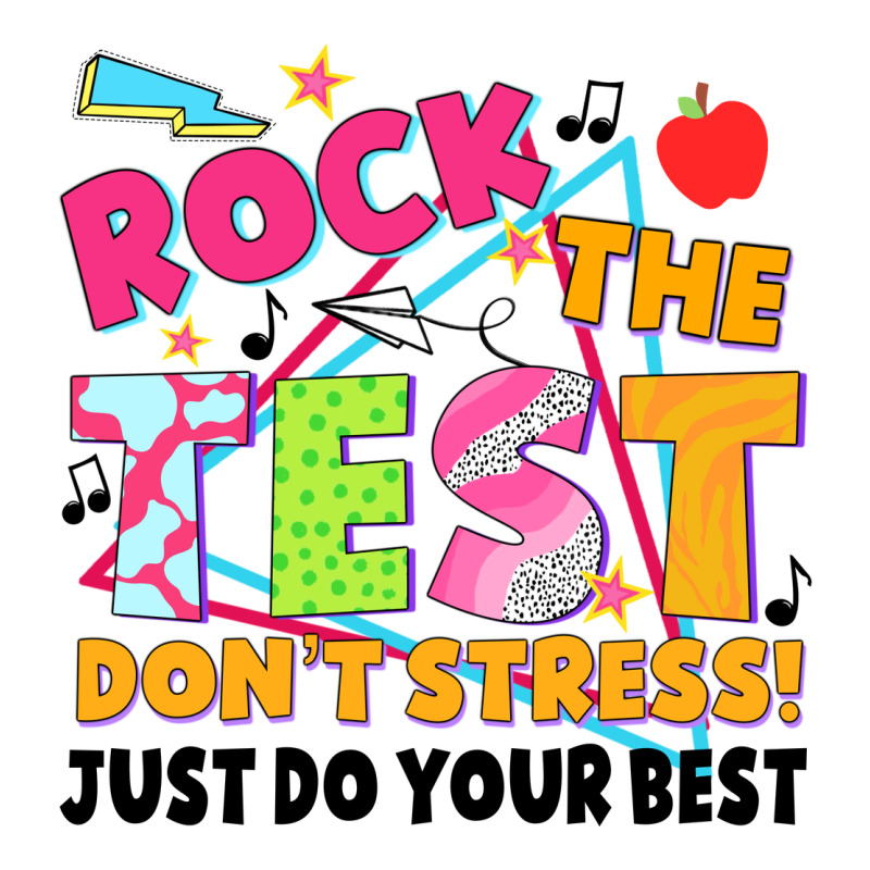 Rock The Test Don't Stress! Just Do Your Best Long Sleeve Tee by JahusDesignShop | Teevron
