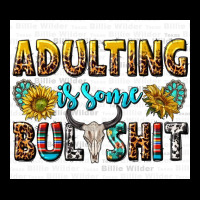 Adulting Is Some Bullshit Ladies Tee | Teevron