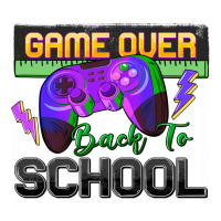 game over back to school | Teevron