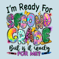 I'm Ready For Second Grade But Is It Ready For Me Ladies Tee | Teevron