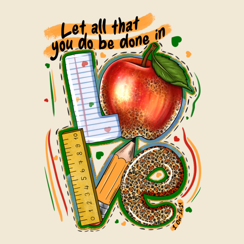 Let All That You Do Be Done In Love Premium Tee by texasbilliewilder | Teevron