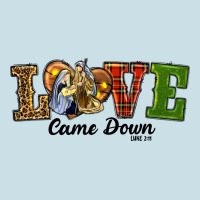 Love Came Down Baby Jesus Christmas Ladies Tee | Teevron