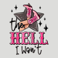 The Hell I Wont Cowgirl Zipper Hoodie | Teevron