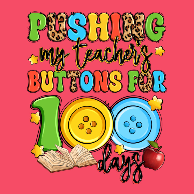 Pushing My Teacher's Buttons For 100 Days Premium Sweatshirt by Artiststas | Teevron