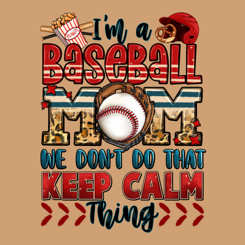 I'm A Baseball Mom We Don't Do That Keep Calm Thin Vintage Tee by Jasminsmagicworld | Teevron