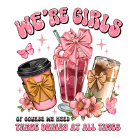 were girls of course we need three drinks at all t | Teevron