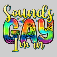 Sounds Gay I M In Premium Tee | Teevron