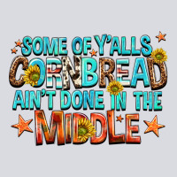 Some Of Yalls Cornbread Aint Done In The Middle Zipper Hoodie | Teevron