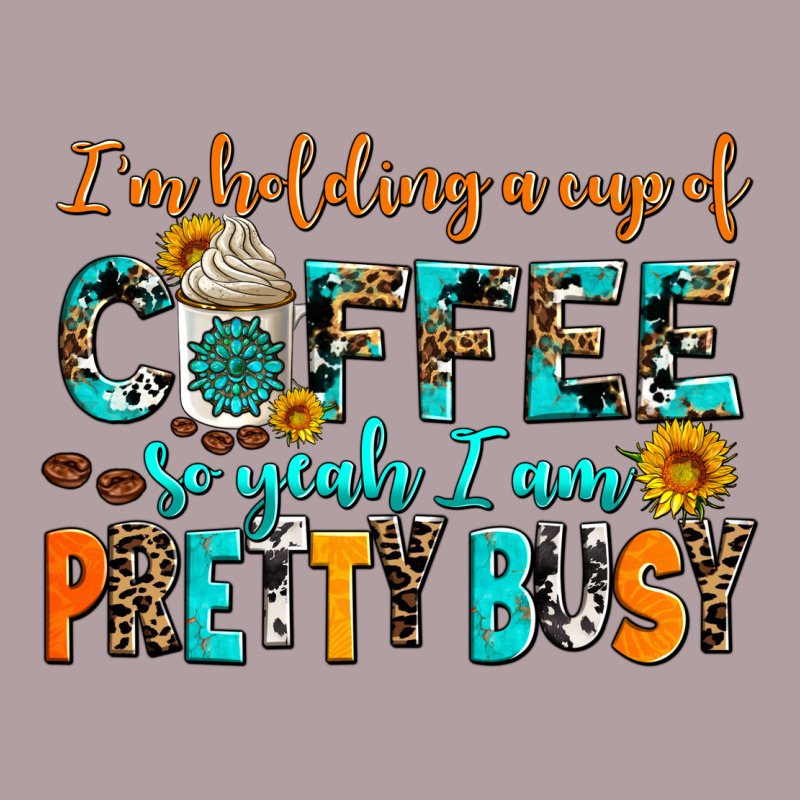 I Am Holding A Cup Of Coffee So Yeah Iam Pretty Bu Vintage Hoodie by AdoDesignShop | Teevron