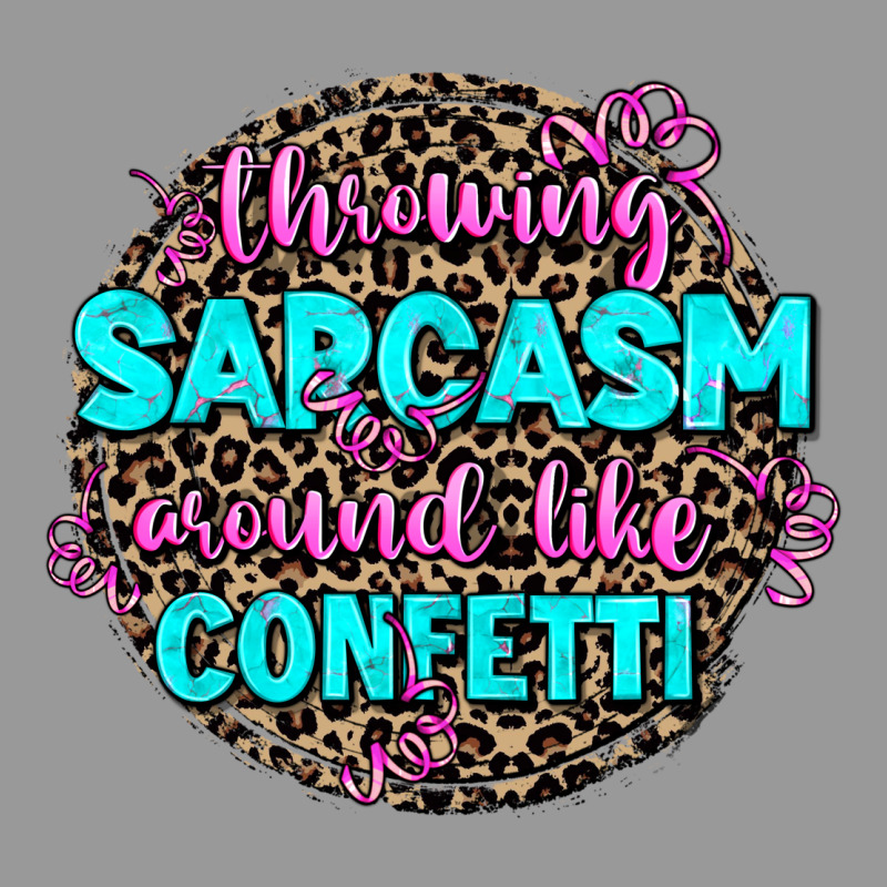 Throwing Sarcasm Around Like Confetti Vintage Hoodie by AdoDesignShop | Teevron