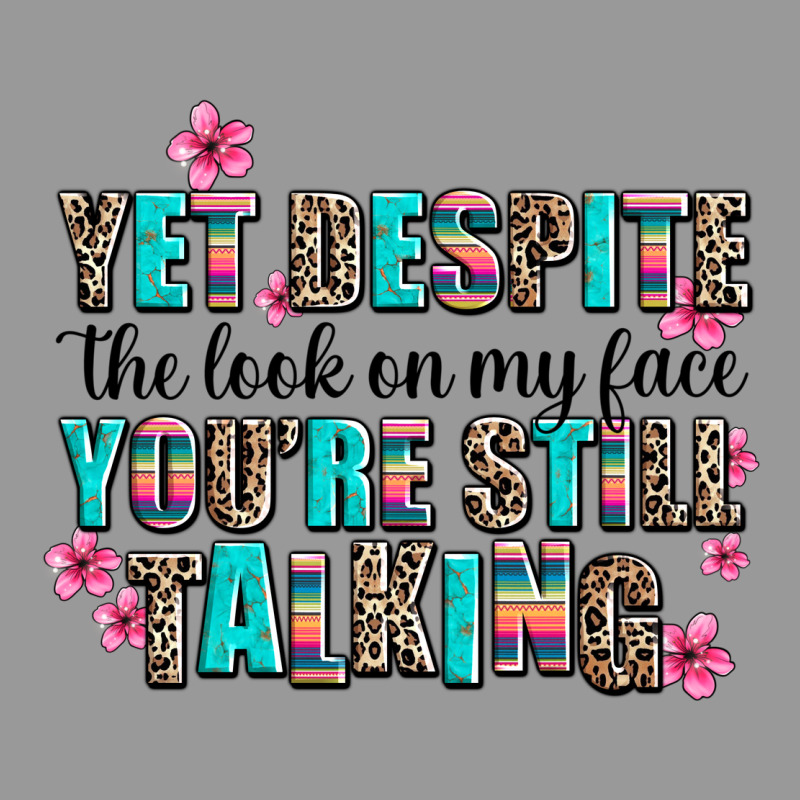 Yet Despite The Look On My Face You Are Still Talk Vintage Hoodie by AdoDesignShop | Teevron