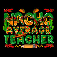 Nacho Average Teacher Premium Tee | Teevron