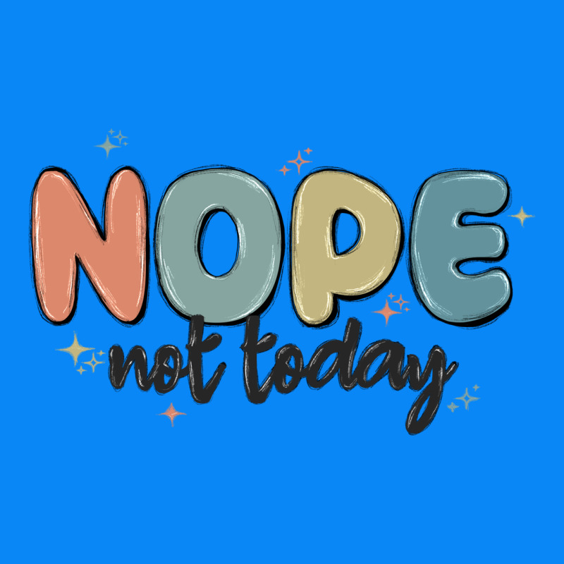 Nope Not Today Zipper Hoodie by MaliasSmallBusiness | Teevron
