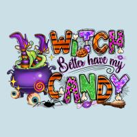 Witch Better Have My Candy Ladies Tee | Teevron