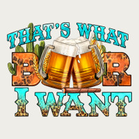 Western Beer Thats What I Want Zipper Hoodie | Teevron