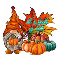 it is fall yall gnome | Teevron