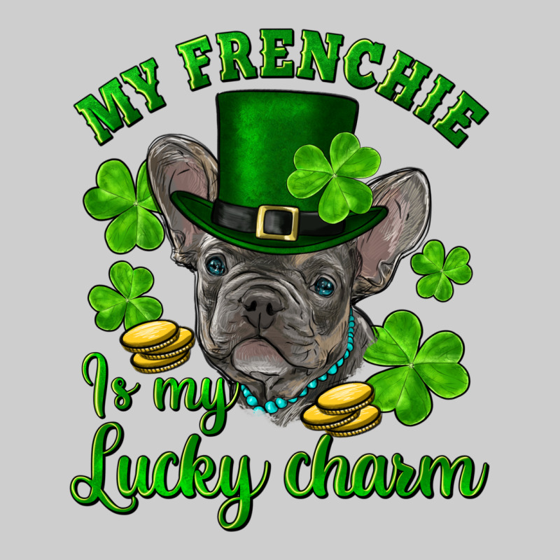 St.patrick's Day My French Bulldog Is My Lucky Charm Premium Tee by RanaPortraitStore | Teevron