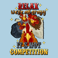 Relax Were All Crazy Its Not Competition Premium Hoodie | Teevron
