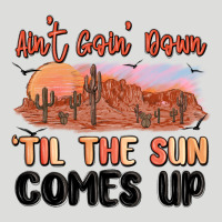 Ain't Goin' Down 'til The Sun Comes Up Zipper Hoodie | Teevron