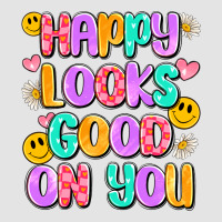Happy Looks Good On You Premium Sweatshirt | Teevron