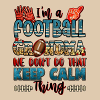 I'm A American Football Grandma We Don't Do That K Heavyweight Sweatshirt | Teevron