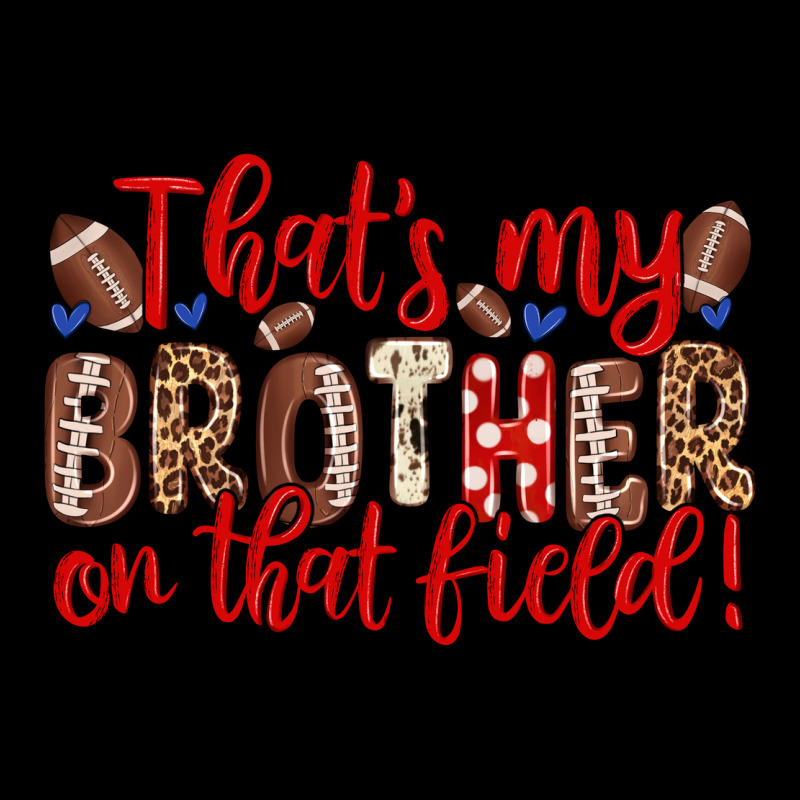 That S My Brother On That Field Premium Tee by Zillion Design Studio | Teevron