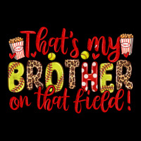 That S My Brother On That Field Premium Tee | Teevron
