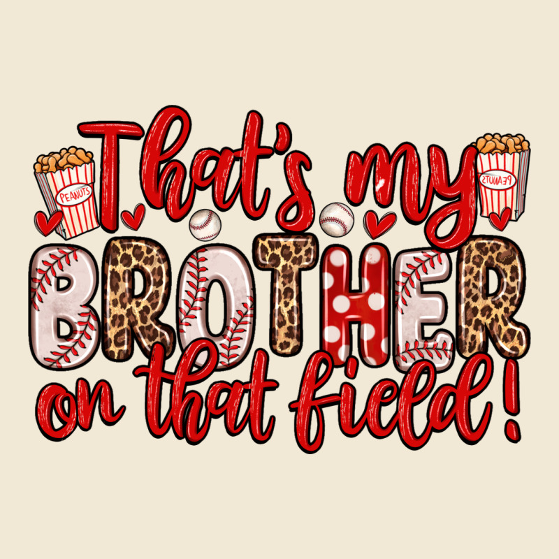That S My Brother On That Field Premium Tee by Zillion Design Studio | Teevron