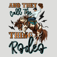 And They Call The Thing Rodeo Cowboy Zipper Hoodie | Teevron