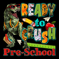 Ready To Crush Pre School Premium Tee | Teevron