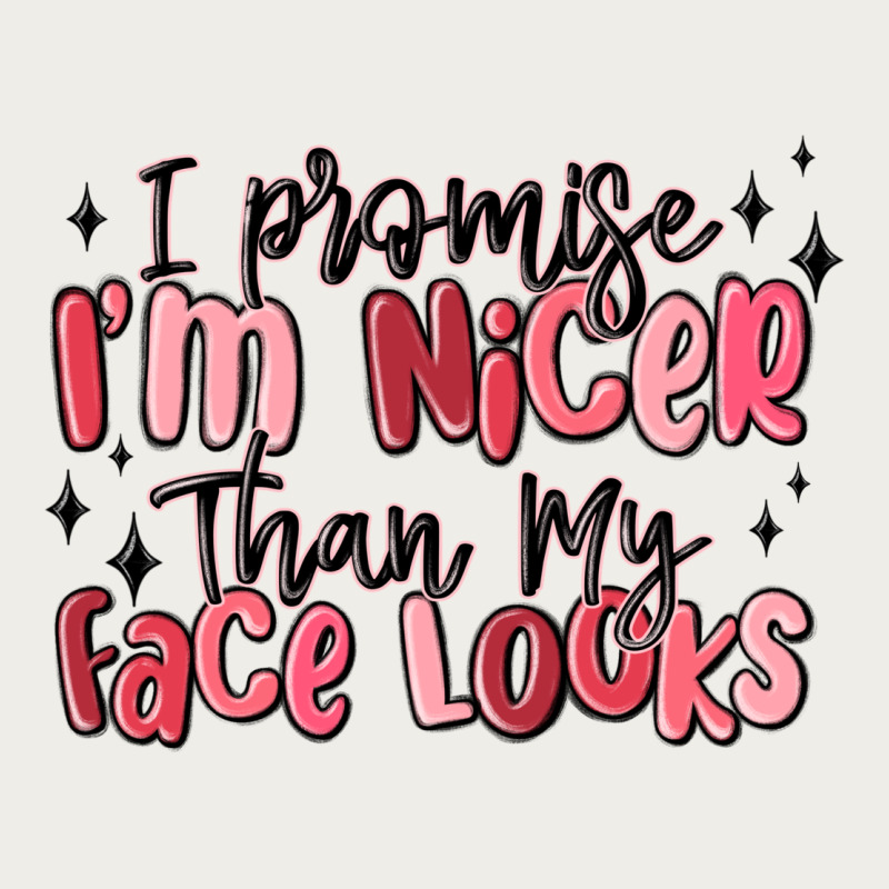 I Promise I'm Nicer Than My Face Looks Zipper Hoodie by MaliasSmallBusiness | Teevron