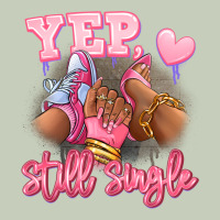 Yep Still Single Heels And Sneakers Afro Girl Ladies Tee | Teevron
